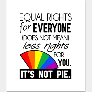 Equal Rights - It's Not Pie Posters and Art